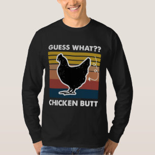 Guess What Chicken Butt Retro Vintage    T-Shirt