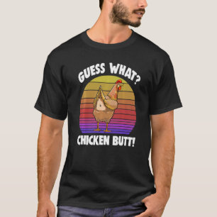Guess What Chicken Butt Retro Women Love Chicken 7 T-Shirt