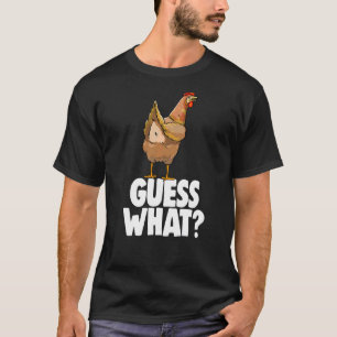 Guess What Chicken Butt Retro Women Love Chicken 9 T-Shirt