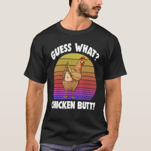 Guess What Chicken Butt Retro Women Love Chicken T-Shirt
