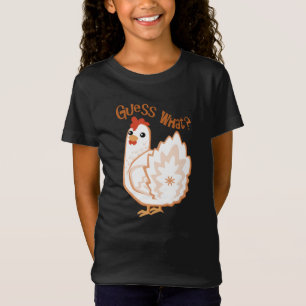 Guess What?  Chicken Butt! Shirt