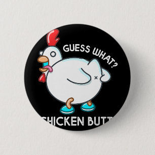 Guess What Chicken Butt Shirt For Kids Youth Men W 6 Cm Round Badge