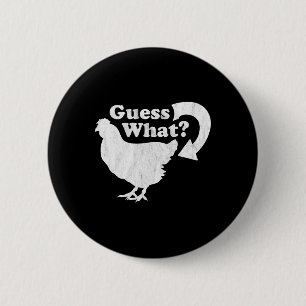 Guess What Chicken Butt! Shirt Funny For Chicken L 6 Cm Round Badge