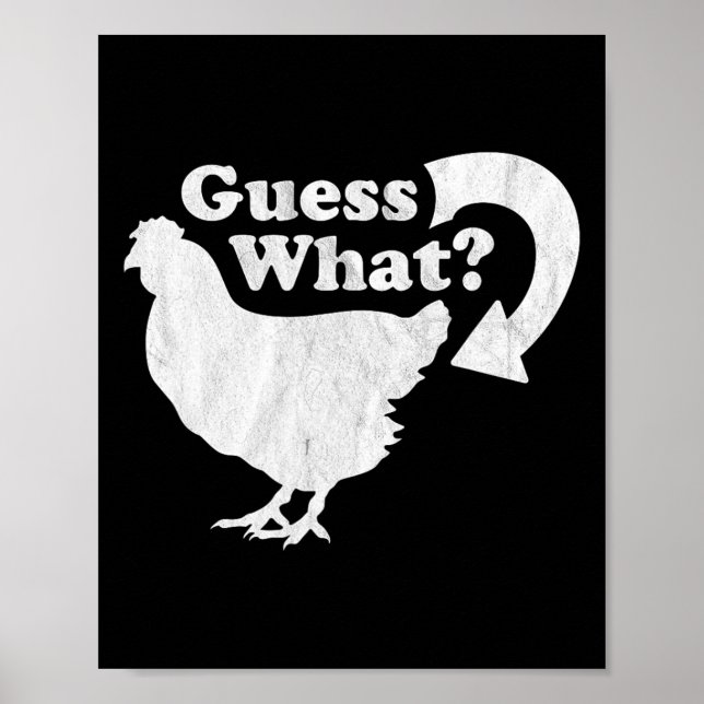 Guess What Chicken Butt! Shirt Funny For Chicken L Poster (Front)
