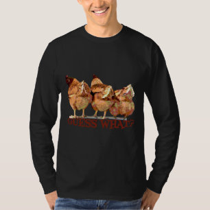 Guess What Chicken Butt T-Shirt