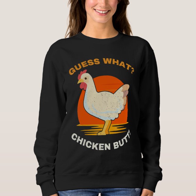 Guess What Chicken Butt   Tee (Front)