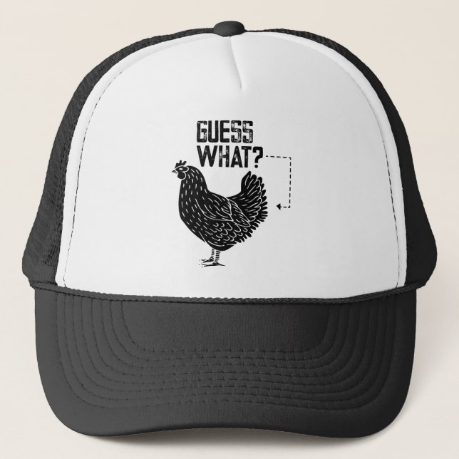 Guess What? Chicken Butt! Trucker Hat (Front)