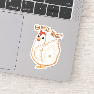 Guess what? Chicken butt vinyl sticker