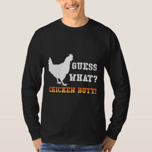 Guess What Chicken Butt White T-Shirt