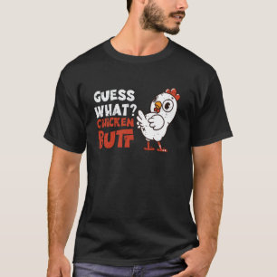 Guess What Chicken Funny Saying Farm Humour Joke M T-Shirt