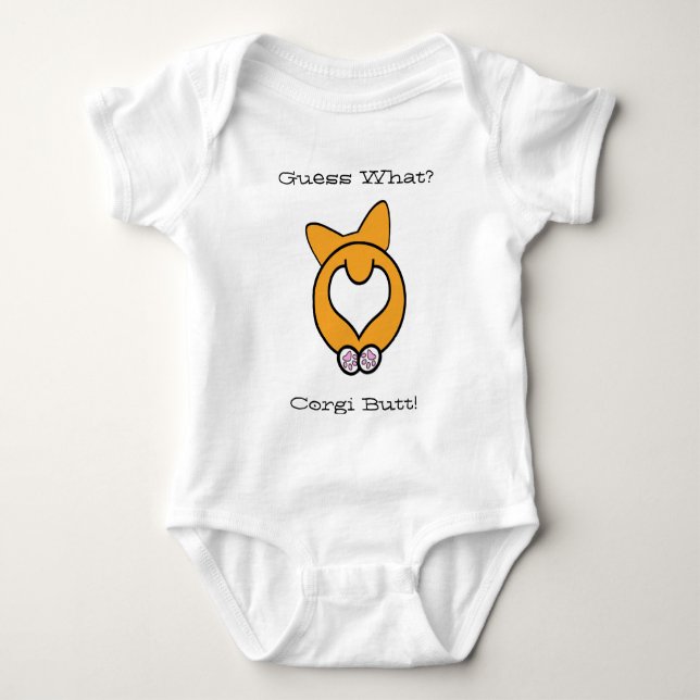 Guess What? Corgi Butt! Baby Bodysuit (Front)