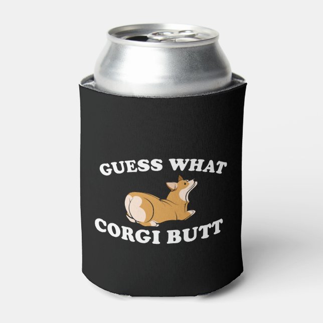 Guess What Corgi Butt Funny Dog Lover Can Cooler (Can Front)