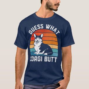 Guess What Corgi Butt Funny Dog Lover Corgi Dad an T-Shirt
