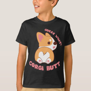 Guess What Corgi Butt Funny Dog Lover Gift T-Shirt