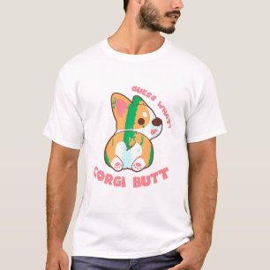 Guess What Corgi Butt Funny Dog Lover Gift T Shirt