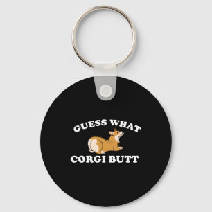 Guess What Corgi Butt Funny Dog Lover Key Ring