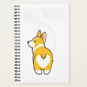 Guess what Corgi butt Funny Welsh Corgi Costume Do Planner