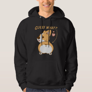 Guess What Corgi Butt Funny Welsh Corgi Hoodie