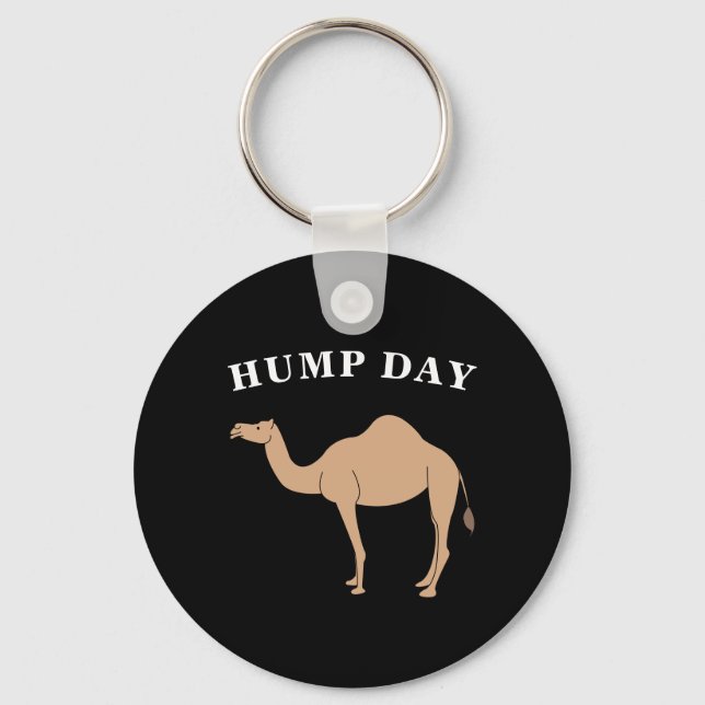 Guess What Day It Is Hump Day Camel Desert Animal Key Ring (Front)