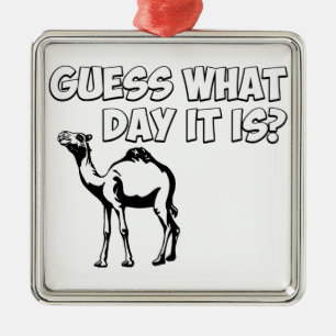Guess What Day it Is? Hump Day Camel Metal Tree Decoration