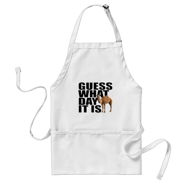 Guess What Day It Is Hump Day Camel Standard Apron (Front)