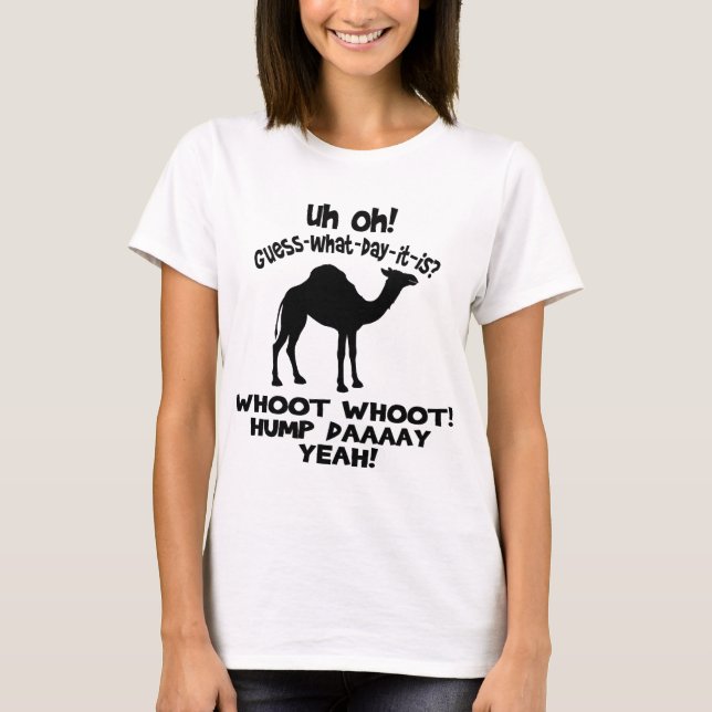 Guess What Day It Is Hump Day Camel T-shirt (Front)