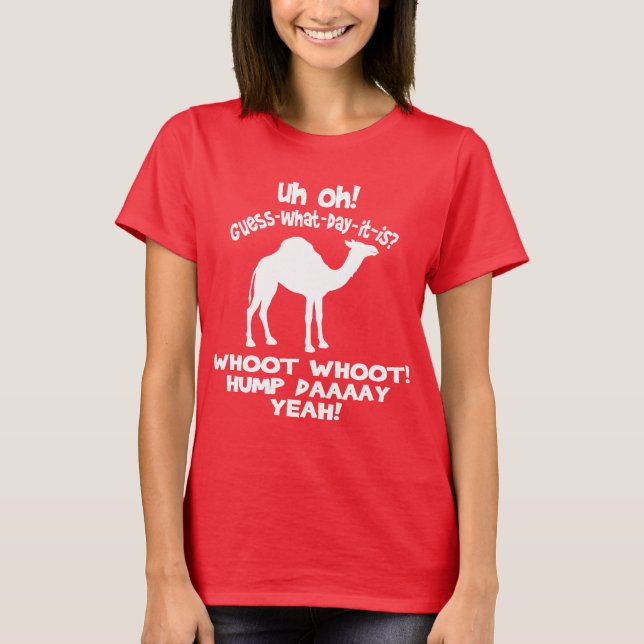 Guess What Day It Is Hump Day Camel T-shirt (Front)