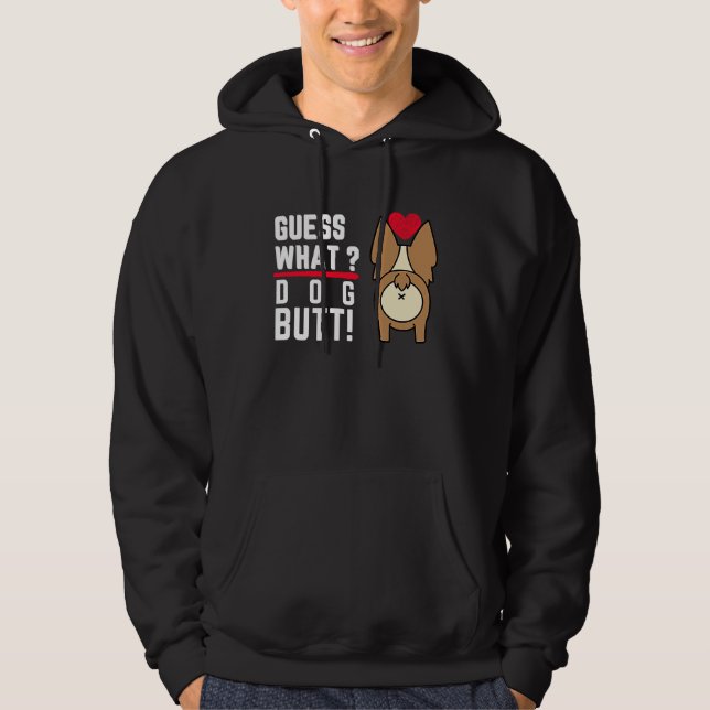 Guess What Dog Butt Black Fun and Humour Hoodie (Front)