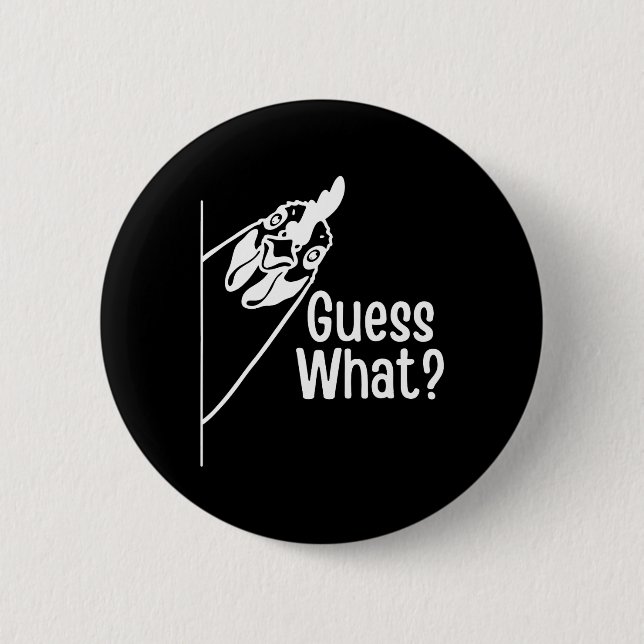 Guess What Funny Chicken Butt Joke  6 Cm Round Badge (Front)