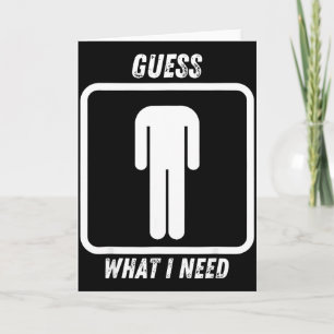 Guess what i need card