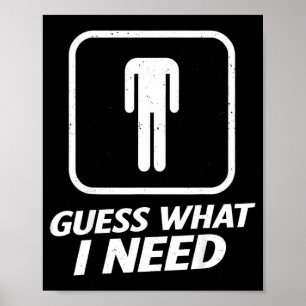 Guess what need funny bathroom humour mens joke poster