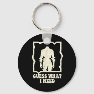 Guess What Need Funny Quote Sarcastic Headless Man Key Ring