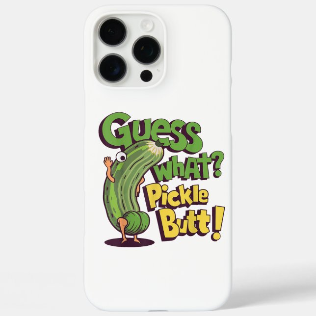 Guess What_ Pickle Butt! Funny Cucumber Case-Mate iPhone Case (Back)