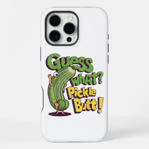 Guess What_ Pickle Butt! Funny Cucumber iPhone 16 Pro Max Case