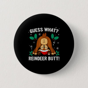 Guess What Reindeer Bu-tt Funny Christmas Family C 6 Cm Round Badge