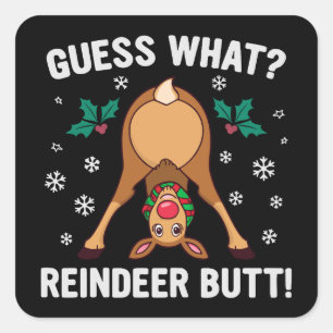 Guess What Reindeer Butt Christmas Joke Square Sticker