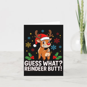 Guess What Reindeer Butt Funny Christmas Men Reind Card