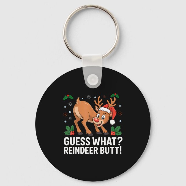 Guess What Reindeer Butt Funny Christmas Men Reind Key Ring (Front)