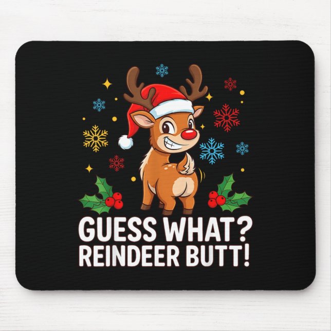 Guess What Reindeer Butt Funny Christmas Men Reind Mouse Mat (Front)