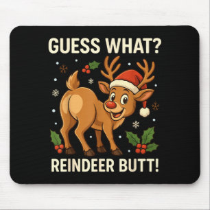 Guess What Reindeer Butt Funny Christmas Men Reind Mouse Mat
