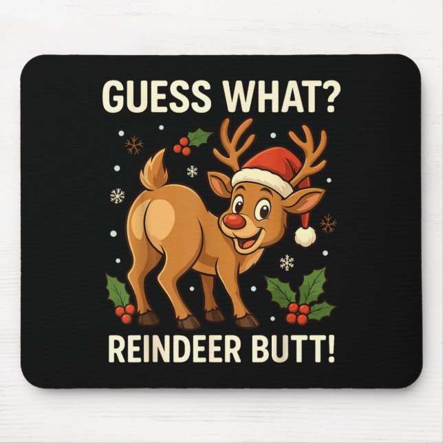 Guess What Reindeer Butt Funny Christmas Men Reind Mouse Mat (Front)