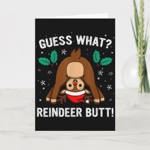 Guess What Reindeer Butt Mens & Boys Funny Ugl Card