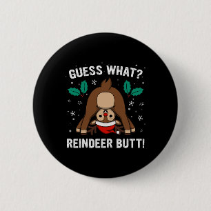 Guess What Reindeer Butt Mens And Boys Funny Ugly 6 Cm Round Badge