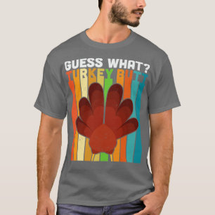 Guess What T-Shirt