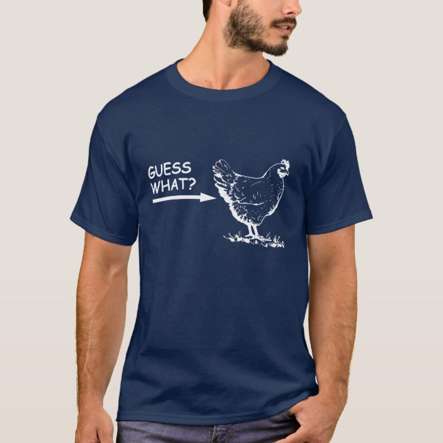 Guess What? T-Shirt (Front)
