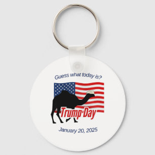 Guess What Today Is Trump Day Inauguration Key Ring