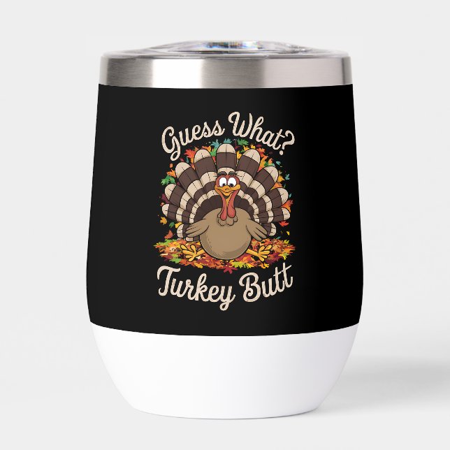 Guess What Turkey Butt Funny Thanksgiving  (Front)