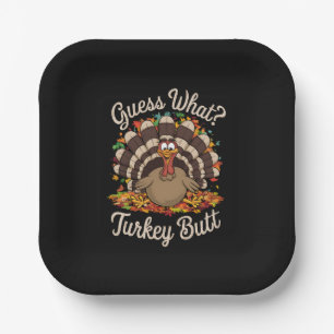 Guess What Turkey Butt Funny Thanksgiving Paper Plate