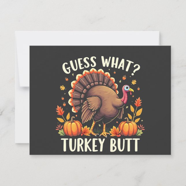 Guess What? Turkey Butt Thanksgiving Funny  Card (Front)