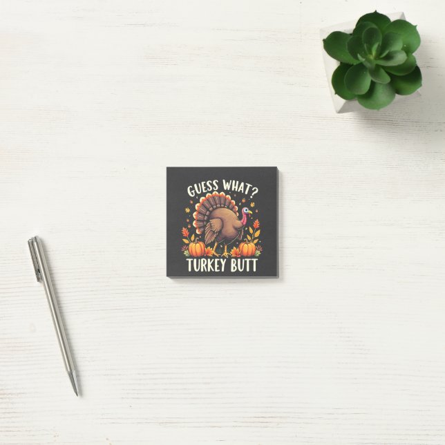 Guess What? Turkey Butt Thanksgiving Funny  Post-it Notes (Office)